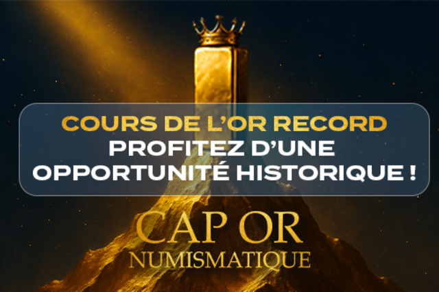 Cap Or numismatique Toulouse vous accompagne pour bénéficier des atouts d'un cours de l'or élevé.